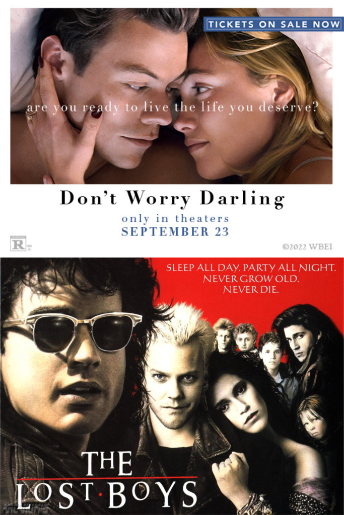 DON’T WORRY DARLING + THE LOST BOYS @ 10:15PM