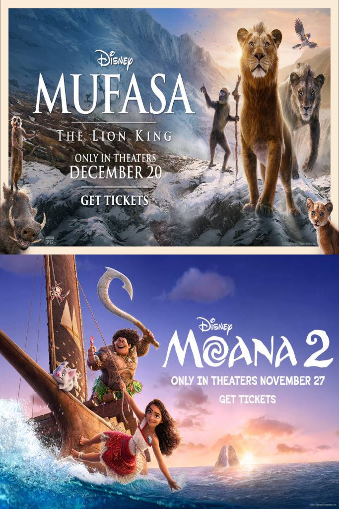 (7:15PM) MUFASA: THE LION KING + (9:40PM) MOANA 2